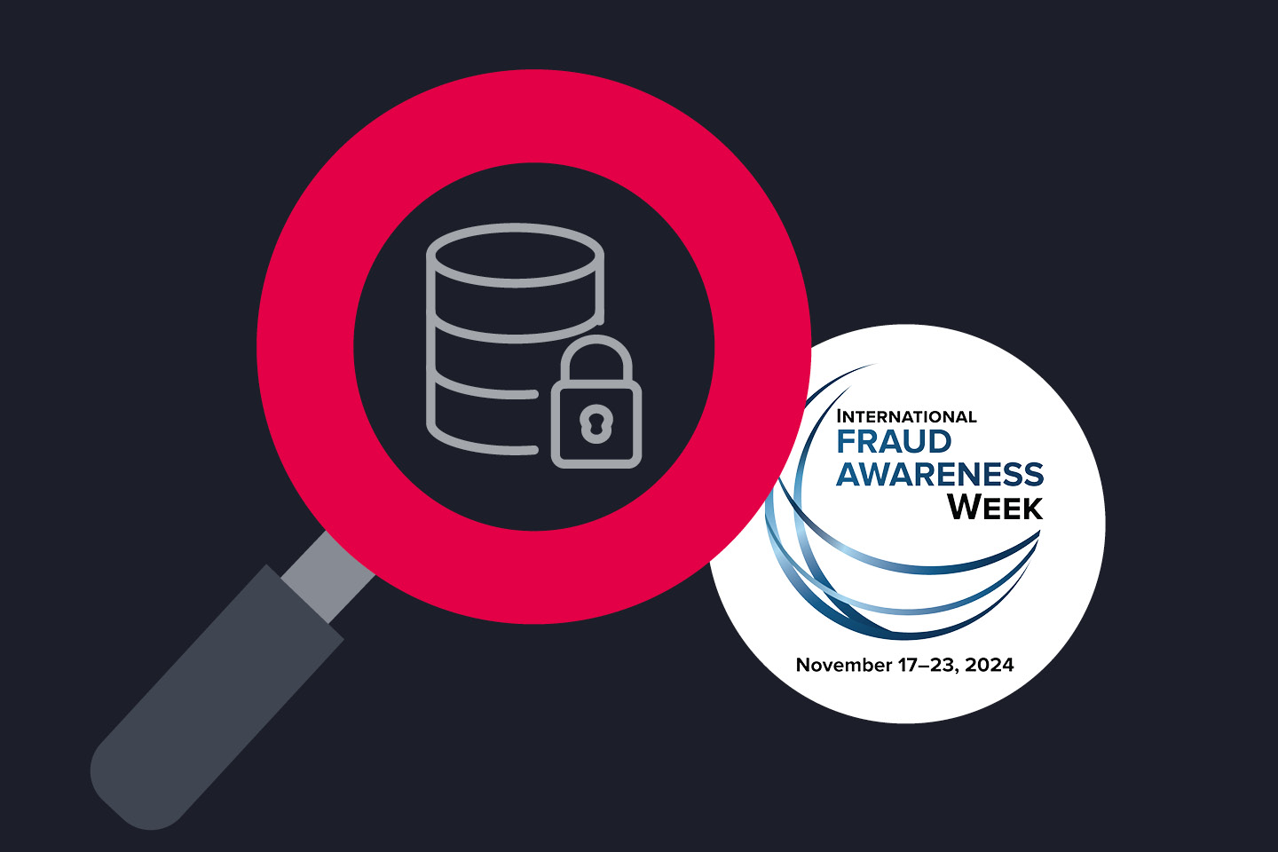 database security illustration with padlock under a magnifying glass and International Fraud Awareness Week logo dated 17–23 November 2024